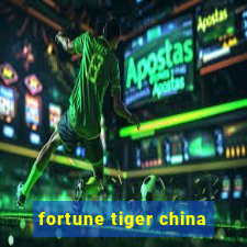 fortune tiger china